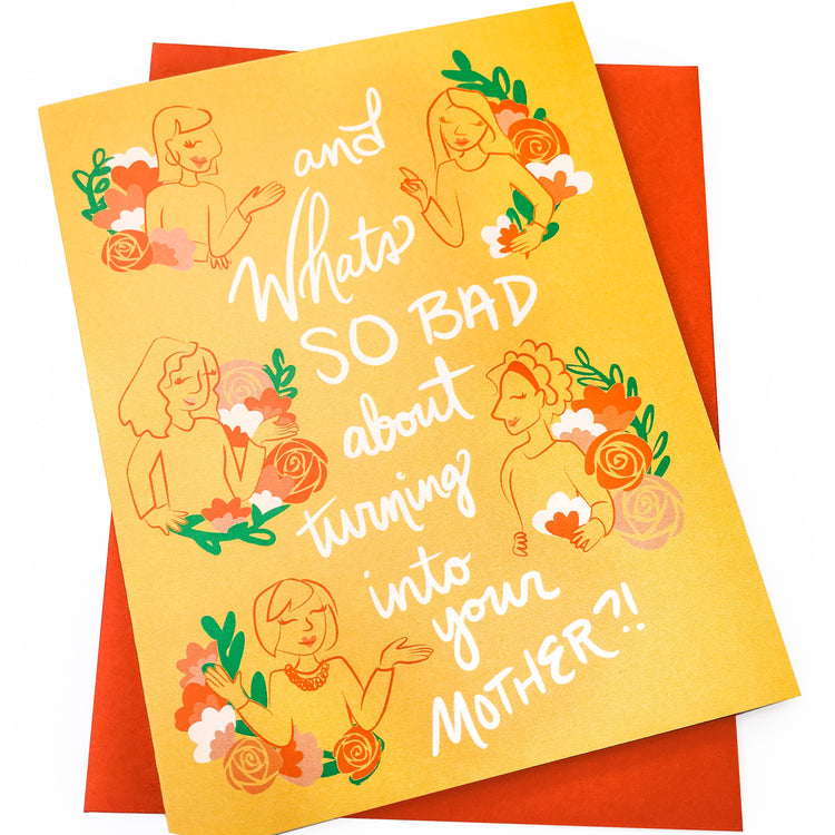 Turning Into Your Mother Mother's Day Card