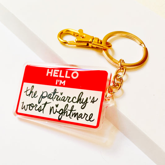 The Patriarchy's Worst Nightmare Acrylic Keychain