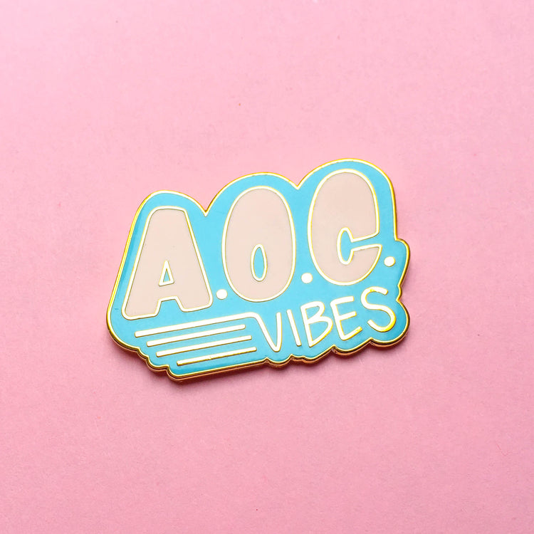 A.O.C. Vibes Hard Enamel Pin - Pink