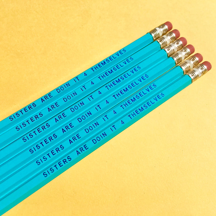 SISTERS ARE DOIN IT 4 THEMSELVES Pencil Set