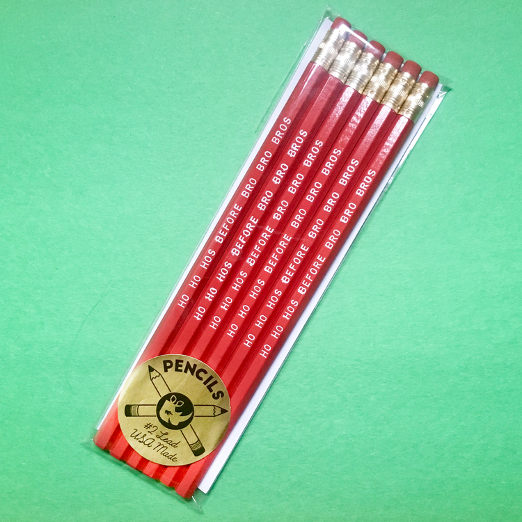 HO HO HOS BEFORE BRO BRO BROS Pencil Set