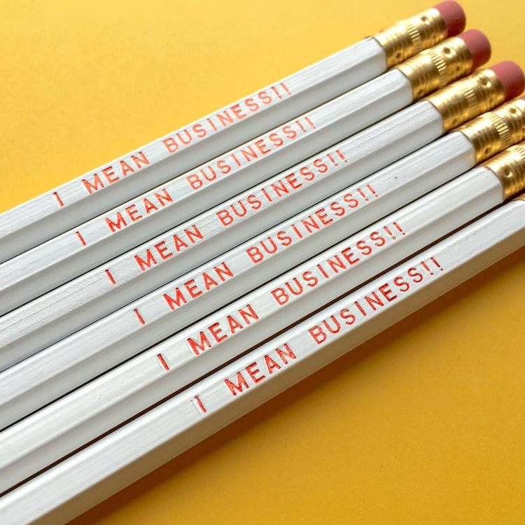 I MEAN BUSINESS!! Pencil Set