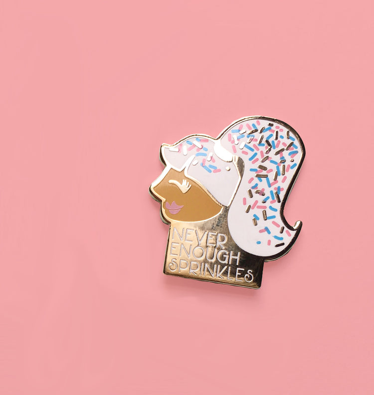 Never Enough Sprinkles Hard Enamel Pin