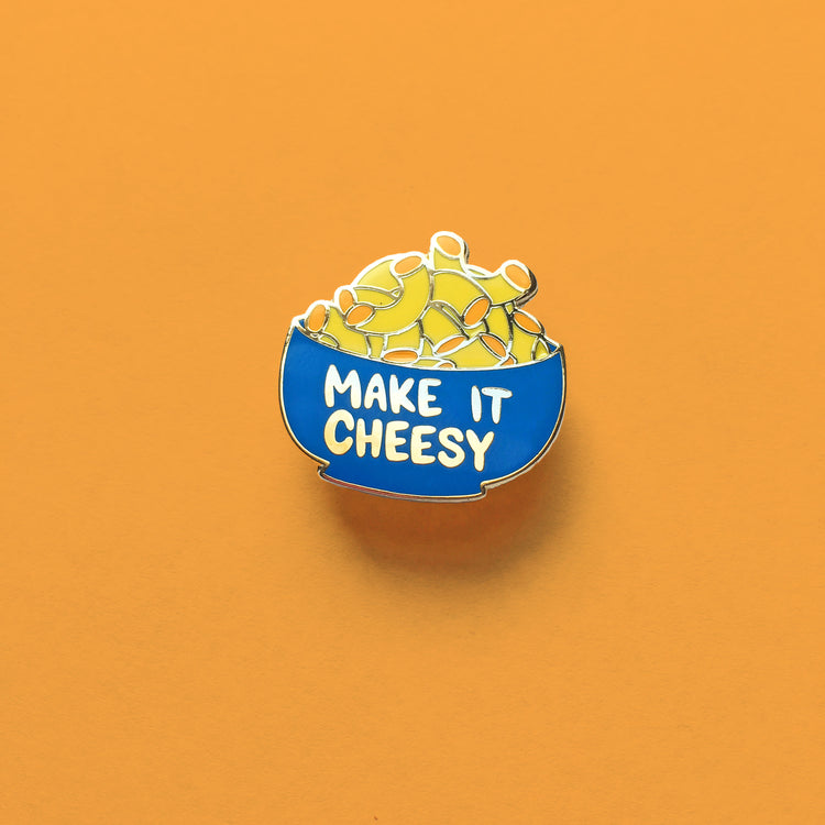 Make it Cheesy Hard Enamel Pin