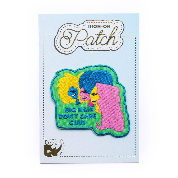 Big Hair, Don't Care Club Patch