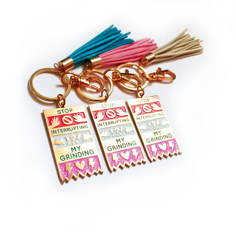 Stop Interrupting my Grinding  Glitter Enamel Keychain in Pink