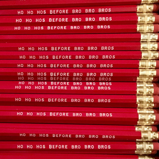 HO HO HOS BEFORE BRO BRO BROS Pencil Set