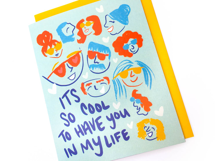 So Cool to Have You In My Life Everyday Card
