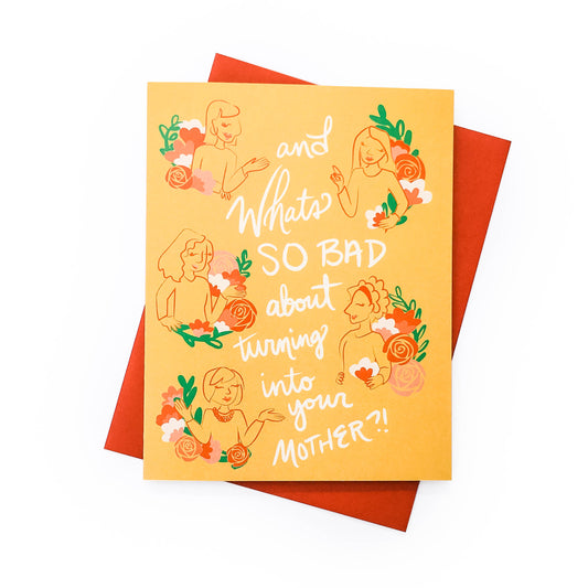 Turning Into Your Mother Mother's Day Card
