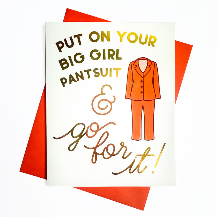 Big Girl Pantsuit Encouragement Card (Gold Foil)