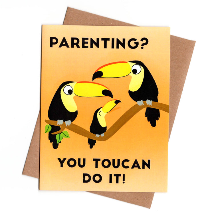 You Toucan Do It New Parent Card