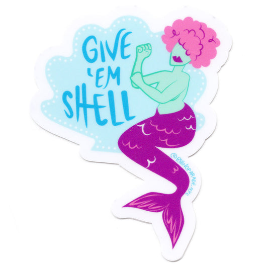 Give 'Em Shell Mermaid Sticker