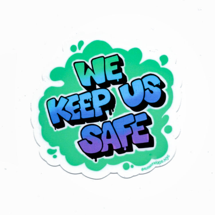 We Keep Us Safe Sticker