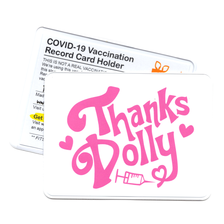 Thanks Dolly! Vaccination Card Case/Holder for Moderna