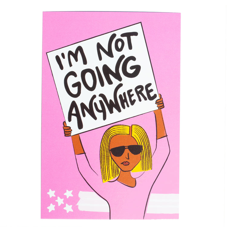 25x "Not Going Anywhere" Protest Postcard