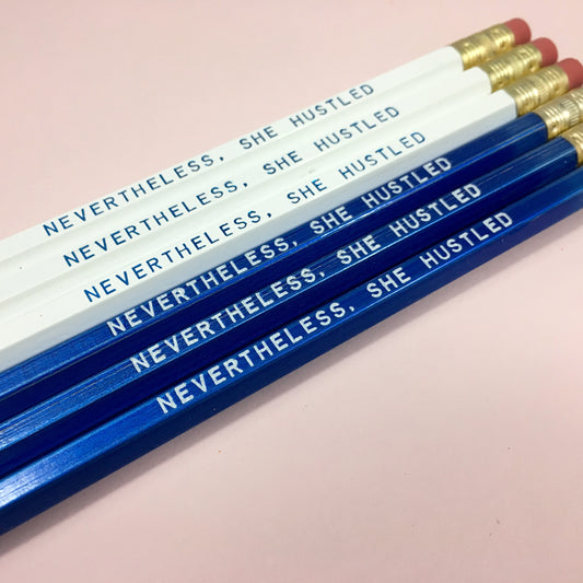 NEVERTHELESS, SHE HUSTLED Pencil Set