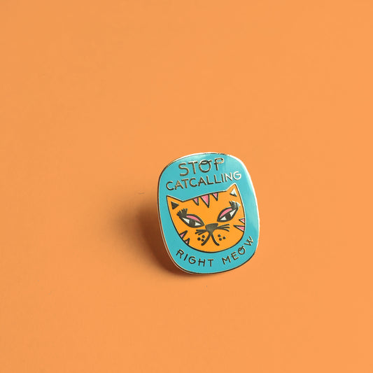 Stop Catcalling Hard Enamel Pin  in Orange