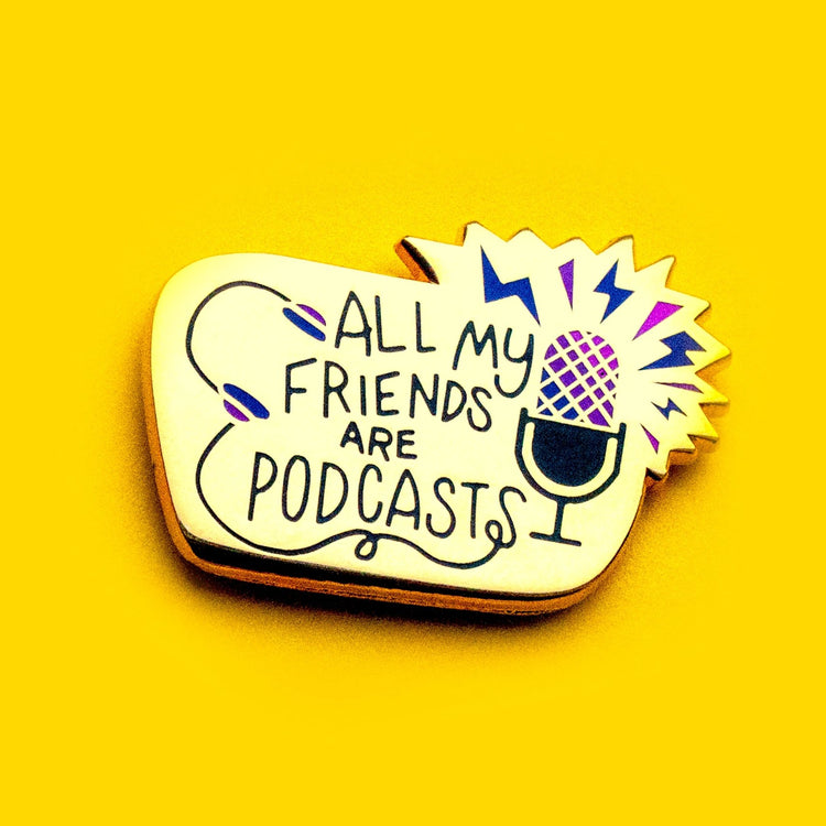 All My Friends are Podcasts Enamel Pin - Purple